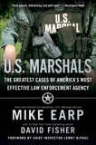 U.S. Marshals: Inside America's Most Storied Law Enforcement Agency, Earp, Mike & Fisher, David