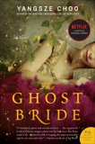 The Ghost Bride: A Novel, Choo, Yangsze