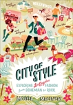 City of Style: Exploring Los Angeles Fashion, from Bohemian to Rock, Magsaysay, Melissa