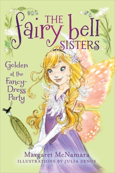 The Fairy Bell Sisters #3: Golden at the Fancy-Dress Party, McNamara, Margaret