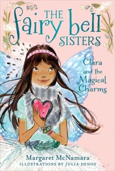 The Fairy Bell Sisters #4: Clara and the Magical Charms, McNamara, Margaret