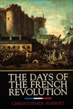 The Days of the French Revolution, Hibbert, Christopher