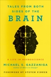 Tales from Both Sides of the Brain: A Life in Neuroscience, Gazzaniga, Michael S.