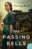 The Passing Bells: A Novel, Rock, Phillip