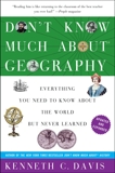 Don't Know Much About the Bible Geography: Everything You Need to Know About the World but Never Learned, Davis, Kenneth C.