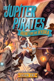 The Jupiter Pirates: Hunt for the Hydra, Fry, Jason