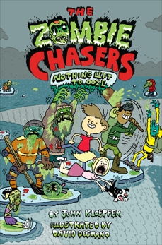 The Zombie Chasers #5: Nothing Left to Ooze, Kloepfer, John