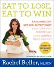 Eat to Lose, Eat to Win: Your Grab-n-Go Action Plan for a Slimmer, Healthier You, Beller, Rachel