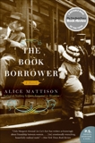 The Book Borrower: A Novel, Mattison, Alice