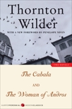 The Cabala and The Woman of Andros: Two Novels, Wilder, Thornton