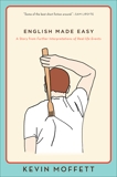 English Made Easy: A Story from Further Interpretations of Real-Life Events, Moffett, Kevin