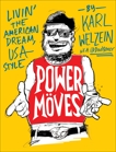 Power Moves: A Guide to Livin' the American Dream, USA Style, Welzein, Karl