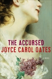 The Accursed: A Novel, Oates, Joyce Carol