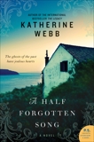 A Half Forgotten Song: A Novel, Webb, Katherine