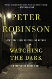 Watching the Dark: An Inspector Banks Novel, Robinson, Peter