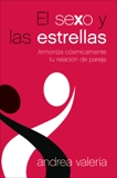 El sexo y las estrellas: Armoniza cosmicamente tu relacion de pareja, Valeria, Andrea