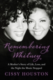 Remembering Whitney: My Story of Love, Loss, and the Night the Music Stopped, Houston, Cissy