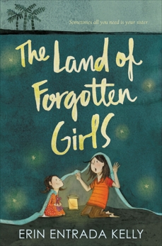 The Land of Forgotten Girls, Kelly, Erin Entrada