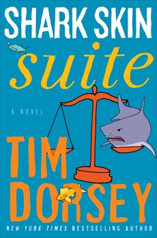 Shark Skin Suite: A Novel, Dorsey, Tim