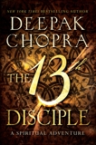 The 13th Disciple: A Spiritual Adventure, Chopra, Deepak