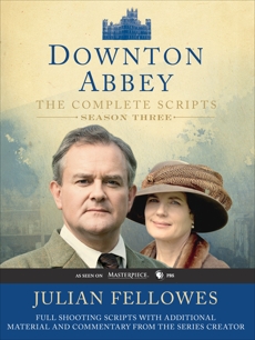 Downton Abbey Script Book Season 3, Fellowes, Julian