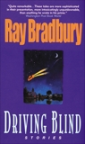 Driving Blind, Bradbury, Ray