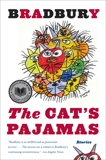 The Cat's Pajamas: Stories, Bradbury, Ray