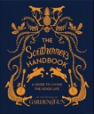 The Southerner's Handbook: A Guide to Living the Good Life, Editors of Garden and Gun
