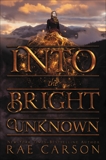 Into the Bright Unknown, Carson, Rae