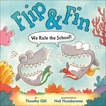 Flip & Fin: We Rule the School!, Gill, Timothy