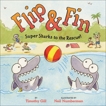 Flip & Fin: Super Sharks to the Rescue!, Gill, Timothy