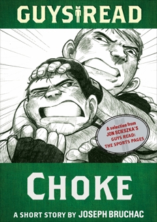 Guys Read: Choke: A Short Story from Guys Read: The Sports Pages, Bruchac, Joseph