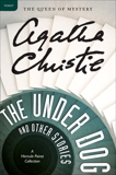 The Under Dog and Other Stories: A Hercule Poirot Collection, Christie, Agatha