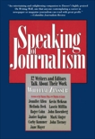 Speaking of Journalism: Twelve Writers and Editors Talk About Their Work, Zinsser, William
