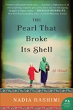 The Pearl That Broke Its Shell: A Novel, Hashimi, Nadia