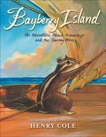 Brambleheart #2: Bayberry Island: An Adventure About Friendship and the Journey Home, Cole, Henry