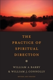 The Practice of Spiritual Direction, Barry, William A. & Connolly, William J.