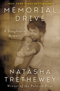 Memorial Drive: A Daughter's Memoir, Trethewey, Natasha