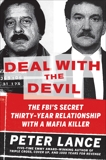 Deal with the Devil: The FBI's Secret Thirty-Year Relationship with a Mafia Killer, Lance, Peter