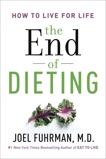 The End of Dieting: How to Live for Life, Fuhrman, Joel