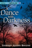 A Dance with Darkness, Moulton, Courtney Allison