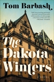 The Dakota Winters: A Novel, Barbash, Tom