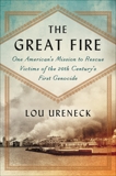 Smyrna, September 1922: One American's Mission to Rescue Victims of the 20th Century's First Genocide, Ureneck, Lou