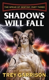 Shadows Will Fall: The Spear of Destiny: Part Three of Three, Garrison, Trey