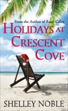 Holidays at Crescent Cove, Noble, Shelley