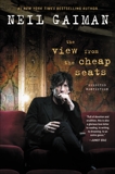 The View from the Cheap Seats: Selected Nonfiction, Gaiman, Neil