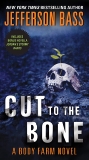 Cut to the Bone: A Body Farm Novel, Bass, Jefferson