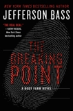 The Breaking Point: A Body Farm Novel, Bass, Jefferson