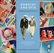 Dorothy and Otis: Designing the American Dream, Hathaway, Norman & Nadel, Dan