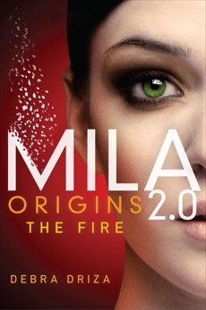 MILA 2.0: Origins: The Fire, Driza, Debra